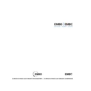 EMBO | EMBC annual report 2008 EUROPEAN MOLECULAR BIOLOGY ORGANIZATION | EUROPEAN MOLECULAR BIOLOGY CONFERENCE  EMBO | EMBC