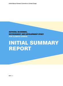 United Nations Framework Convention on Climate Change  NATIONAL ECONOMIC, ENVIRONMENT AND DEVELOPMENT STUDY FOR CLIMATE CHANGE