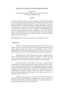 Business Survey Frame for Coordinated Statistical Production Masato Aida* Statistics Bureau, Ministry of Internal Affairs and Communications Tokyo, Japan  Abstract To ensure and improve the accuracy and 