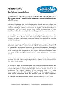 PRESSEMITTEILUNG Öko-Fisch und schonender Fang Spezialitätenhändler und Landesvorsitzender des Fischfachhandels Andreas Seybold setzt auf