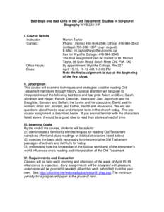 Bad Boys and Bad Girls in the Old Testament: Studies in Scriptural Biography WYB 2314HF I. Course Details Instructor: Contact: