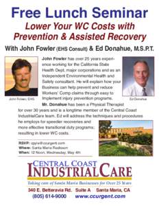 Free Lunch Seminar Lower Your WC Costs with Prevention & Assisted Recovery With John Fowler (EHS Consult) & Ed Donahue, M.S.P.T.