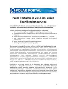 Polar Portalen-ip 2013-imi ukiup ilaanik nalunaarutaa Ukioq 2013 Kalaallit Nunaata sermersuata Sikuijuitsumilu sikup assut aattorfigisimavaa – taamaattorli 2012-imisulli ingasatsiginngitsumik, ukiormi taanna aattorfiun