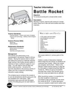 Teacher Information  Bottle Rocket Objective: To construct and launch a simple bottle rocket.