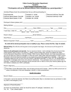 Fallon County Recreation Department Fall 2014 Youth Program Registration Form **Participation will not be allowed without a form completed by a parent/guardian.** Activities (Please check the activities/times that you wi
