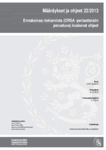 Ennakoivaa riskiarviota (ORSA -periaatteisiin perustuva) koskevat ohjeet