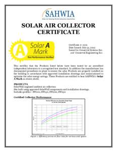 SOLAR AIR COLLECTOR CERTIFICATE Certificate #: 1001 Date Issued: July 31, 2012 Issued to: Conserval Systems Inc. and Conserval Engineering Inc.