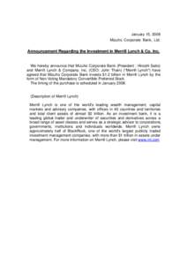 January 15, 2008 Mizuho Corporate Bank, Ltd. Announcement Regarding the Investment in Merrill Lynch & Co, Inc.  We hereby announce that Mizuho Corporate Bank (President : Hiroshi Saito)