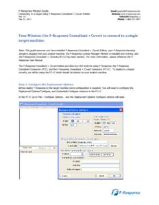 F-Response Mission Guide Connecting to a target using F-Response Consultant + Covert Edition Rev 1.0 May 27, 2011  Email: