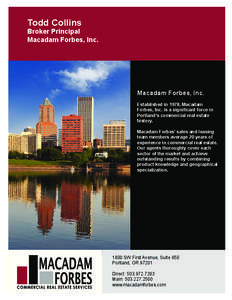 Todd Collins  Broker Principal Macadam Forbes, Inc.  Macadam Forbes, Inc.
