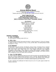 Arizona Medical Board 9545 East Doubletree Ranch Road • Scottsdale, Arizona[removed]Home Page: http://www.azmd.gov Telephone[removed] • Fax[removed] • In-State Toll Free[removed]DRAFT MINUTES FOR