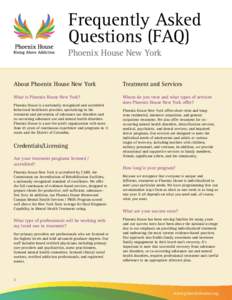 Frequently Asked Questions (FAQ) Phoenix House New York About Phoenix House New York  Treatment and Services