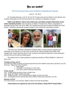 You are invited! The First Annual Ilene Levin Scholars-in-Residence Program June 27 – 29, 2013 On Thursday-Saturday, June 27, 28, and 29, Temple Israel will host Rabbi’s Linda Motzkin and Jonathan Rubenstein for the 