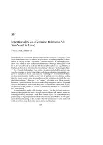 35 Intentionality as a Genuine Relation (All You Need is Love) F RANÇOIS C LEMENTZ Intentionality is commonly deﬁned either as the relational “ property ” that most mental states have to refer to, or to be about, 