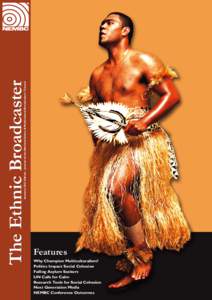 Autumn 2012 Edition – Journal of the National Ethnic & Multicultural Broadcasters’ Council  The Ethnic Broadcaster Features Why Champion Multiculturalism?