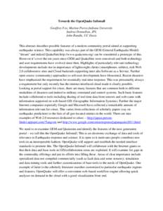 Towards the OpenQuake Infomall Geoffrey Fox, Marlon Pierce,Indiana University Andrea Donnellan, JPL John Rundle, UC Davis This abstract describes possible features of a modern community portal aimed at supporting earthqu