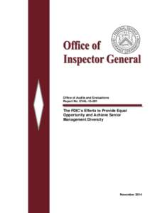 Office of Audits and Evaluations Report No. EVAL[removed]The FDIC’s Efforts to Provide Equal Opportunity and Achieve Senior Management Diversity