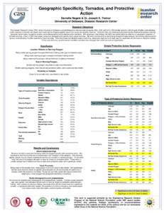 Geographic Specificity, Tornados, and Protective Action Danielle Nagele & Dr. Joseph E. Trainor University of Delaware, Disaster Research Center Research Objectives The Disaster Research Center (DRC) at the University of