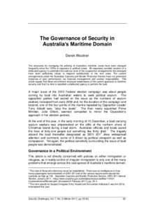 The Governance of Security in Australia’s Maritime Domain Derek Woolner The structures for managing the policing of Australia‘s maritime zones have been changed frequently since the 1970s in response to political cri