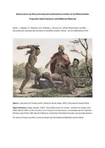 Ritual	human	sacrifice	promoted	and	sustained	the	evolution	of	stratified	societies	 Frequently	Asked	Questions	and	Additional	Materials Watts,	J.,	Sheehan,	O.,	Atkinson,	Q.D.,	Bulbulia,	J.,	&	Gray,	R.D.	(2016).	Ritual	h