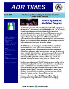 ADR TIMES March 2012 The Center for Alternative Dispute Resolution Newsletter State of Hawaii, Judiciary