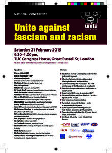 National Conference  Unite against fascism and racism Saturday 21 February–4.00pm,