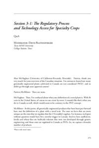 Session 3-1: The Regulatory Process and Technology Access for Specialty Crops Q&A Moderator: David Baltensperger Texas A&M University College Station, Texas