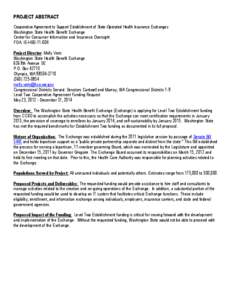 PROJECT ABSTRACT Cooperative Agreement to Support Establishment of State-Operated Health Insurance Exchanges Washington State Health Benefit Exchange Center for Consumer Information and Insurance Oversight FOA: IE-HBE-11