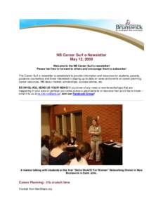NB Career Surf e-Newsletter May 12, 2009 Welcome to the NB Career Surf e-newsletter! Please feel free to forward to others and encourage them to subscribe! The Career Surf e-newsletter is established to provide informati