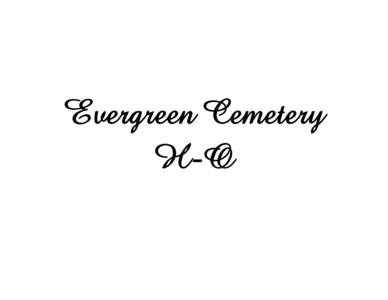 Evergreen Cemetery H-O Date  Name