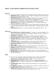 CEDAC - BIBLIOGRAFIA ESSENZIALE SU CIRCO E ARTE  Biografie 1. En piste! Le cirque en images des soeurs Vesque, [Paris], Gallimard, 1992, 131 p. 2. BERTOCCHI Nino (introduzione di), 60 disegni di Alessandro Cervellati, Bo