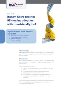 Case study  Ingram Micro reaches 95% online adoption with user-friendly tool Ingram increases online adoption