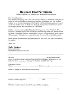 Research Boat Permission To be completed by parents and returned to the teacher Dear Parent/Guardian, Your child is participating with Great Basin Outdoor School at Lake Tahoe which plans to attend an educational field t