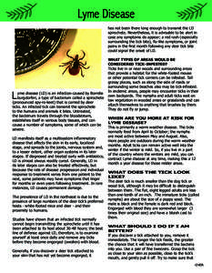 Lyme Disease  L yme disease (LD) is an infection caused by Borrelia burgdorferi, a type of bacterium called a spirochete