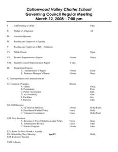 Cottonwood Valley Charter School Governing Council Regular Meeting March 12, 2008 – 7:00 pm I.  Call Meeting to Order