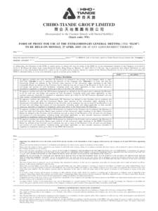 CHIHO-TIANDE GROUP LIMITED 齊合天地集團有限公司 (Incorporated in the Cayman Islands with limited liability) (Stock code: 976) FORM OF PROXY FOR USE AT THE EXTRAORDINARY GENERAL MEETING (THE “EGM”) TO BE HEL