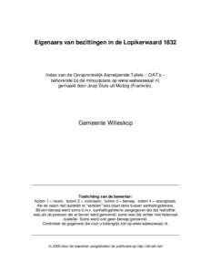 Eigenaars van bezittingen in de LopikerwaardIndex van de Oorspronkelijk Aanwijzende Tafels – OAT’s – behorende bij de minuutplans op www.watwaswaar.nl, gemaakt door Joop Sluis uit Mutzig (Frankrijk).