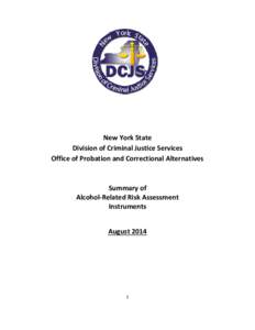 New York State Division of Criminal Justice Services Office of Probation and Correctional Alternatives Summary of Alcohol-Related Risk Assessment