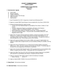 COUNTY COMMISSIONERS JUNIATA COUNTY COMMISSIONERS’ BOARD MEETING June 10, [removed]:00 a.m. I. Commissioners’ Agenda