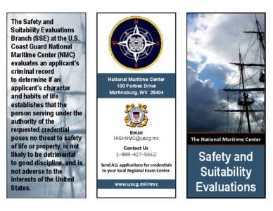 The Safety and Suitability Evaluations Branch (SSE) at the U.S. Coast Guard National Maritime Center (NMC) evaluates an applicant’s