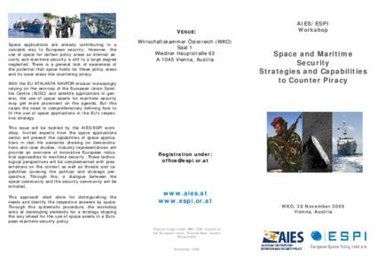 VENUE: Space applications are already contributing in a valuable way to European security. However, the use of space for certain policy areas as internal security and maritime security is still to a large degree neglecte