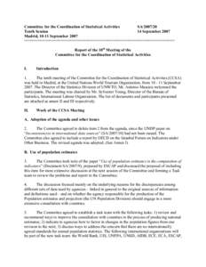 Committee for the Coordination of Statistical Activities SATenth Session 14 September 2007 Madrid, 10-11 September 2007 ==================================================================