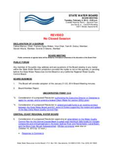 STATE WATER BOARD BOARD MEETING Tuesday, February 4, 2014 – 9:00 a.m. Coastal Hearing Room – Second Floor Joe Serna Jr. - Cal/EPA Building 1001 I Street, Sacramento