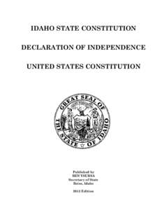 STATE OF IDAHO  IDAHO STATE CONSTITUTION DECLARATION OF INDEPENDENCE UNITED STATES CONSTITUTION