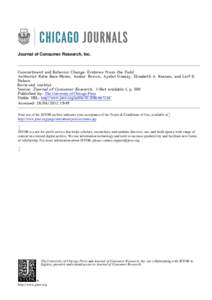Journal of Consumer Research, Inc.  Commitment and Behavior Change: Evidence from the Field Author(s): Katie Baca-Motes, Amber Brown, Ayelet Gneezy, Elizabeth A. Keenan, and Leif D. Nelson Reviewed work(s):