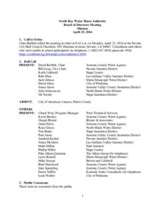 North Bay Water Reuse Authority Board of Directors Meeting Minutes April 25, Call to Order Chair Rabbitt called the meeting to order at 9:42 a.m. on Monday, April 25, 2016 at the Novato