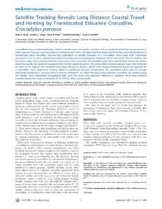 Satellite Tracking Reveals Long Distance Coastal Travel and Homing by Translocated Estuarine Crocodiles, Crocodylus porosus Mark A. Read1, Gordon C. Grigg2, Steve R. Irwin3{, Danielle Shanahan2, Craig E. Franklin2* 1 Que