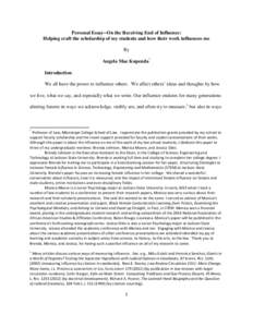 Personal Essay--On the Receiving End of Influence: Helping craft the scholarship of my students and how their work influences me By Angela Mae Kupenda* Introduction We all have the power to influence others. We affect ot