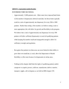 GROUP 1: Appropriate number/location IN INTRODUCTORY SECTION(S): - Approximately 13,000 patients now. Other states have imposed hard limits on the number of dispensaries allowed statewide, but those limits typically resu