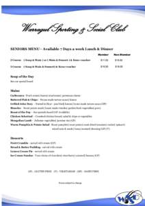 Warragul Sporting & Social Club SENIORS MENU– Available 7 Days a week Lunch & Dinner Member Non-Member